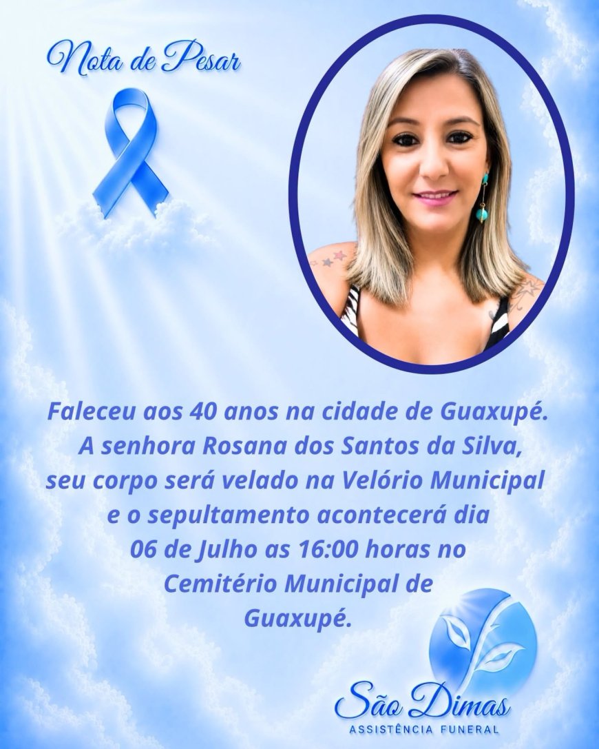 Nota de Falecimento em Guaxupé: Rosana dos Santos da Silva, aos 40 anos