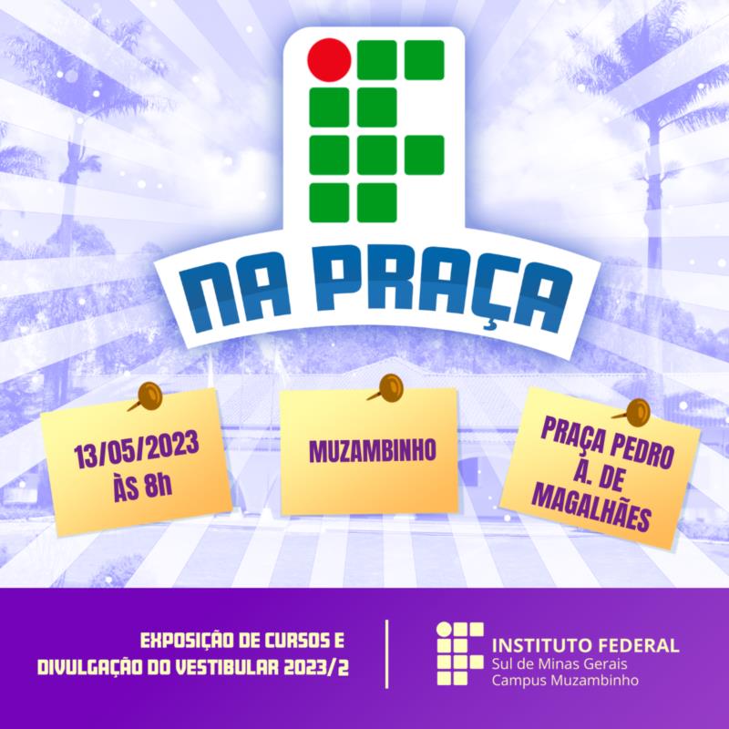 Campus Muzambinho do IFSuldeminas realizará "IF NA PRAÇA" neste sábado, 13 de maio 